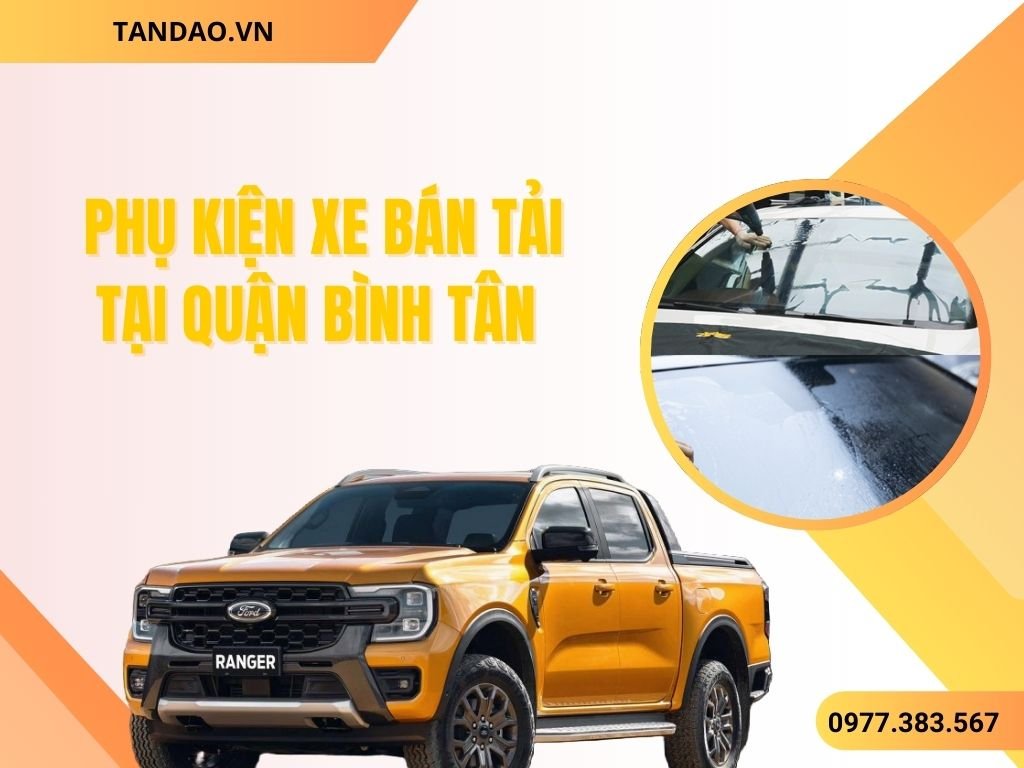Phụ Kiện Xe Bán Tải Ở Bình Tân