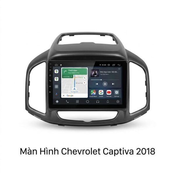 Màn Hình Android Chevrolet Captiva 2018 Lắp Đặt Tận Nơi Uy Tín