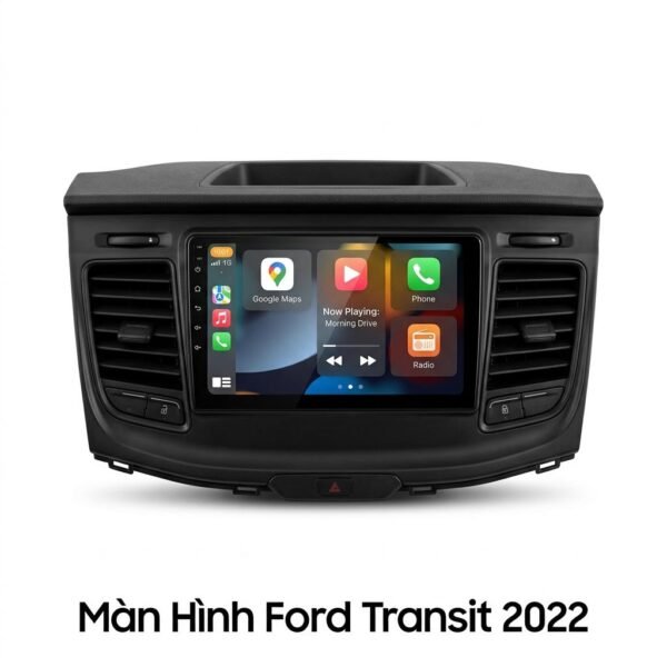 Màn Hình Android Ford Transit 2022 Lắp Đặt Tận Nơi Uy Tín