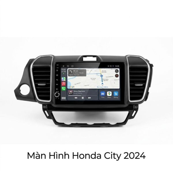 Màn Hình Android Honda City 2024 Chính Hãng - Lắp Đặt Tận Nơi Uy Tín