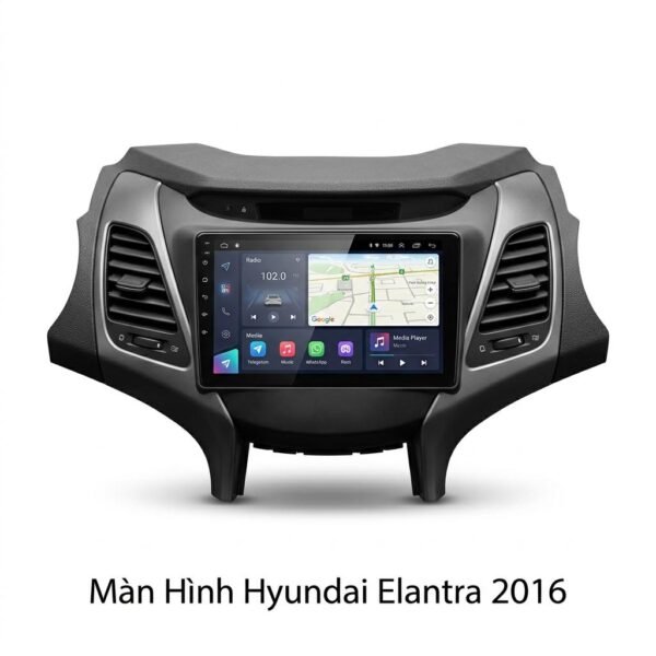 Màn Hình Android Hyundai Elantra 2016 Lắp Đặt Tận Nơi Uy Tín