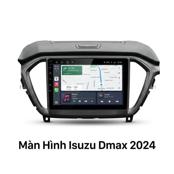 Màn Hình Android Isuzu Dmax 2024 Chính Hãng - Lắp Đặt Tận Nơi