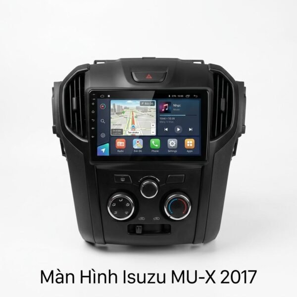 Màn Hình Android Isuzu MU-X 2017 Lắp Đặt Tận Nơi Uy Tín Tại TPHCM