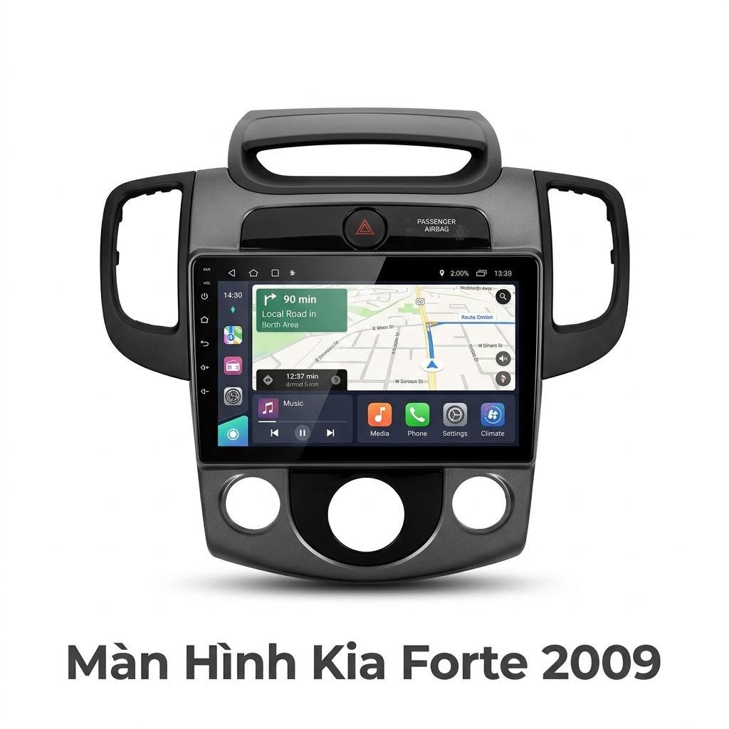 Màn Hình Android Kia Forte 2009 Uy Tín Chất Lượng Cao Tại TPHCM chính hãng