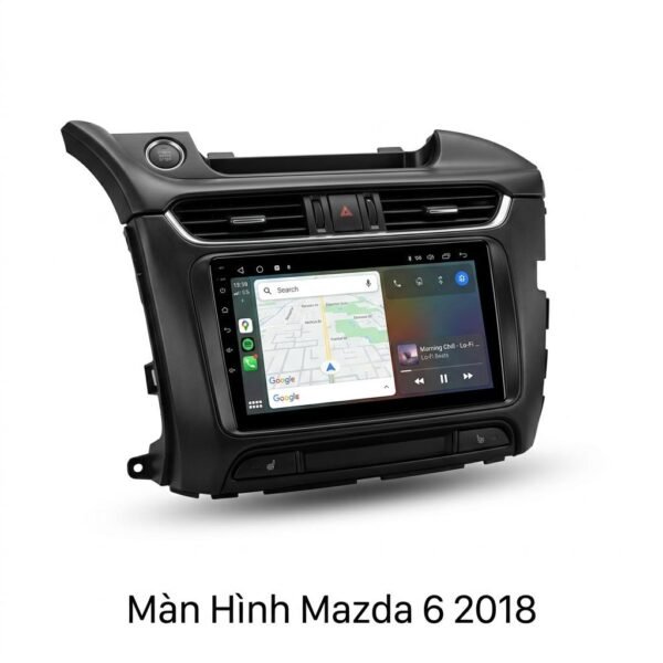 Màn Hình Android Mazda 6 2018 Lắp Đặt Tận Nơi Uy Tín TPHCM