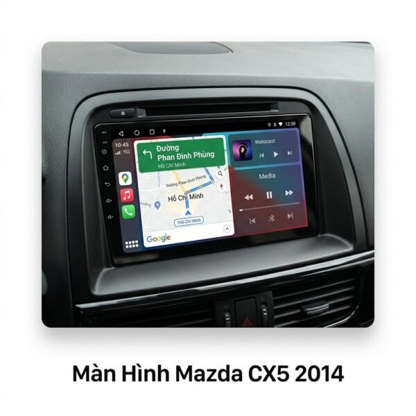 Màn Hình Android Mazda CX5 2014 Lắp Đặt Tận Nơi Uy Tín Tại TPHCM