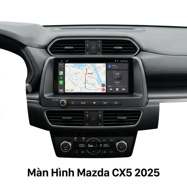 Màn Hình Android Mazda CX5 2025 Lắp Đặt Tận Nơi Uy Tín Tại TPHCM