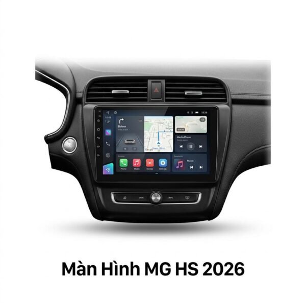 Màn Hình Android MG HS 2026 Cao Cấp Hỗ Trợ Ra Lệnh Giọng Nói Thông Minh