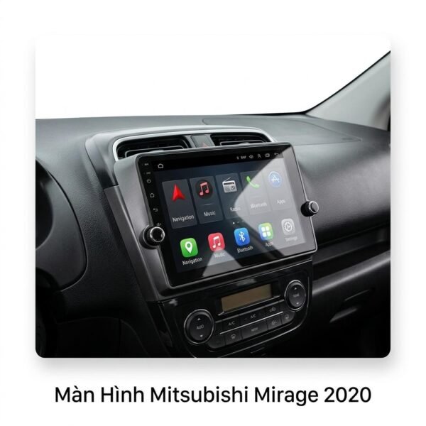 Màn Hình Android Mitsubishi Mirage 2020 Lắp Đặt Tận Nơi Uy Tín