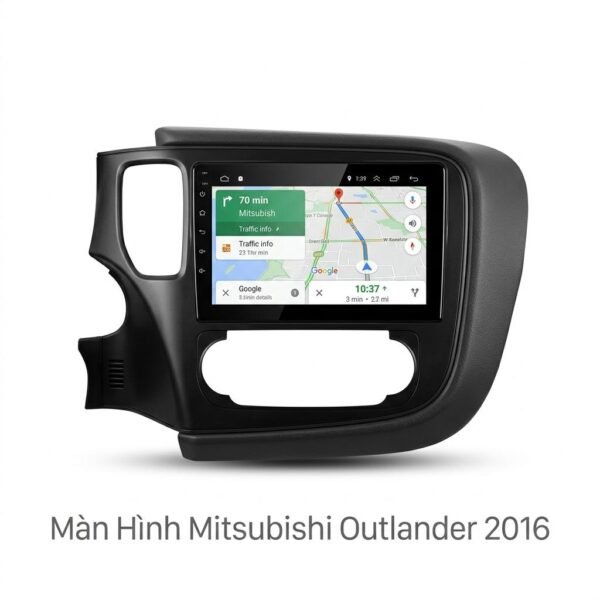 Màn Hình Android Mitsubishi Outlander 2016 Uy Tín Chuyên Nghiệp