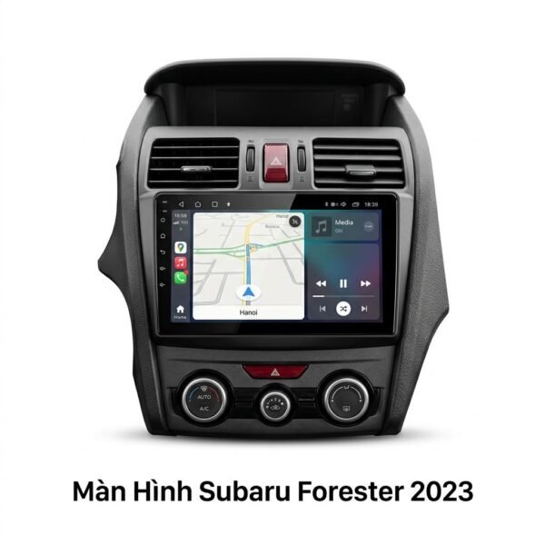 Màn Hình Android Subaru Forester 2023 Lắp Đặt Tận Nơi Uy Tín
