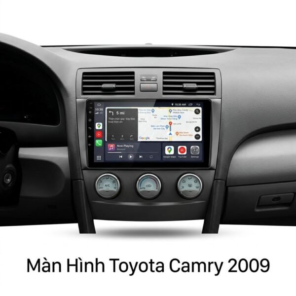 Màn Hình Android Toyota Camry 2009 Lắp Đặt Tận Nơi Uy Tín