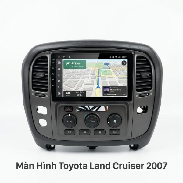 Màn Hình Android Toyota Land Cruiser 2007 Lắp Đặt Tận Nơi Uy Tín