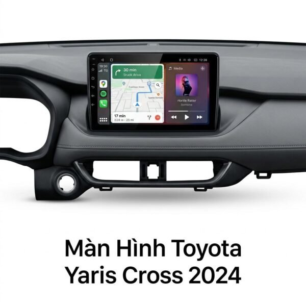 Màn Hình Toyota Yaris Cross 2024 Lắp Đặt Tận Nơi Uy Tín