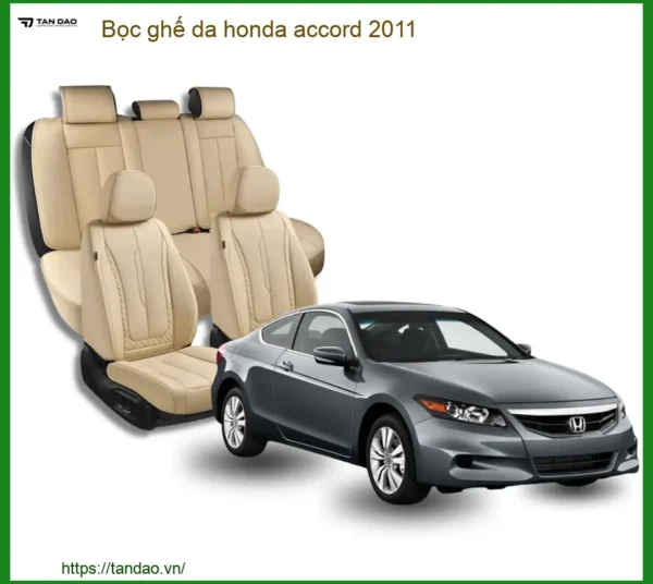 Bọc Ghế Da Honda Accord 2011 Uy Tín, Chất Lượng Tại Thành Phát Auto