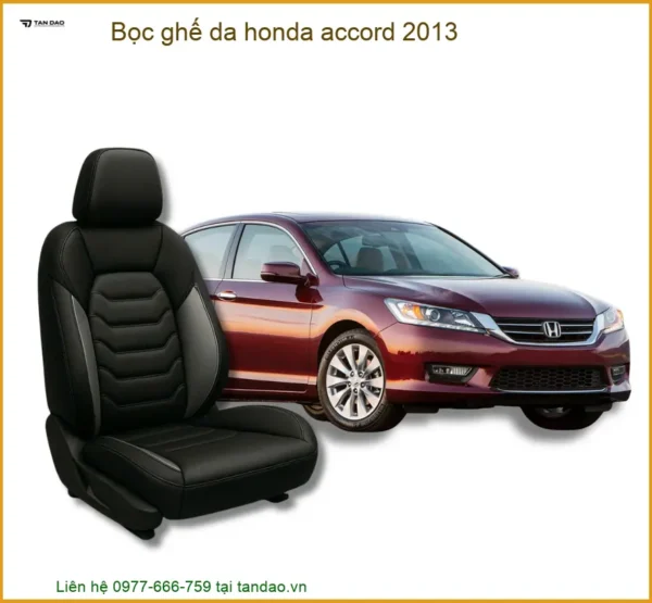 Bọc Ghế Da Honda Accord 2013 Sang Trọng - Nâng Cấp Nội Thất Chuyên Nghiệp