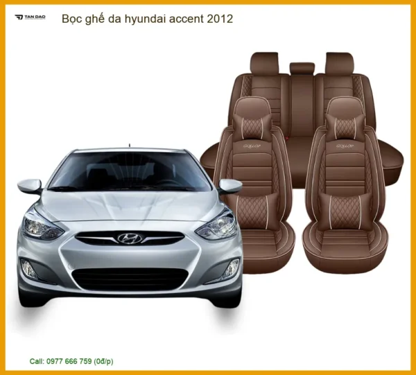 Bọc Ghế Da Hyundai Accent 2012 Chất Lượng Cao - Nâng Cấp Nội Thất Chuyên Nghiệp