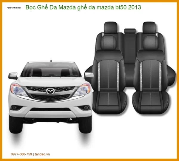 Bọc Ghế Da Mazda Bt50 2013 Chuyên Nghiệp - Tăng Thẩm Mỹ, Bền Bỉ