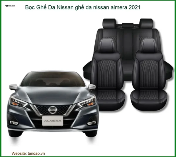 Bọc Ghế Da Nissan Almera 2021 Cao Cấp – Nâng Cấp Nội Thất Sang Trọng