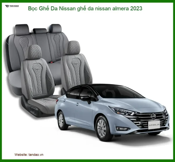 Bọc Ghế Da Nissan Almera 2023 - Nâng Cấp Nội Thất Sang Trọng, Bền Bỉ