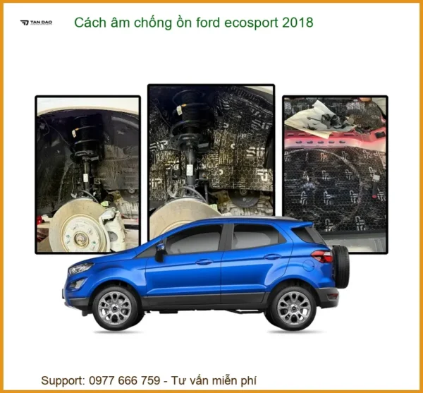 Cách Âm Chống Ồn Ford Ecosport 2018 - Giải Pháp Tĩnh Lặng Cho Khoang Cabin