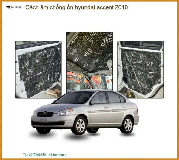Dịch Vụ Cách Âm Chống Ồn Hyundai Accent 2010 Chuyên Nghiệp Tại Thành Phát Auto