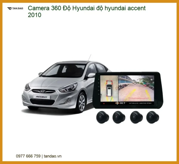 Camera 360 Độ Cho Hyundai Accent 2010 Chính Hãng – Lắp Đặt Tận Nơi Uy Tín