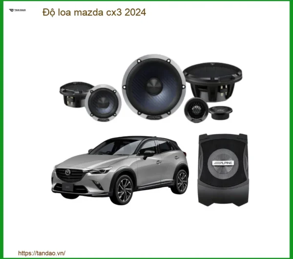 Độ Loa Mazda Cx3 2024 - Nâng Cấp Hệ Thống Âm Thanh Đẳng Cấp