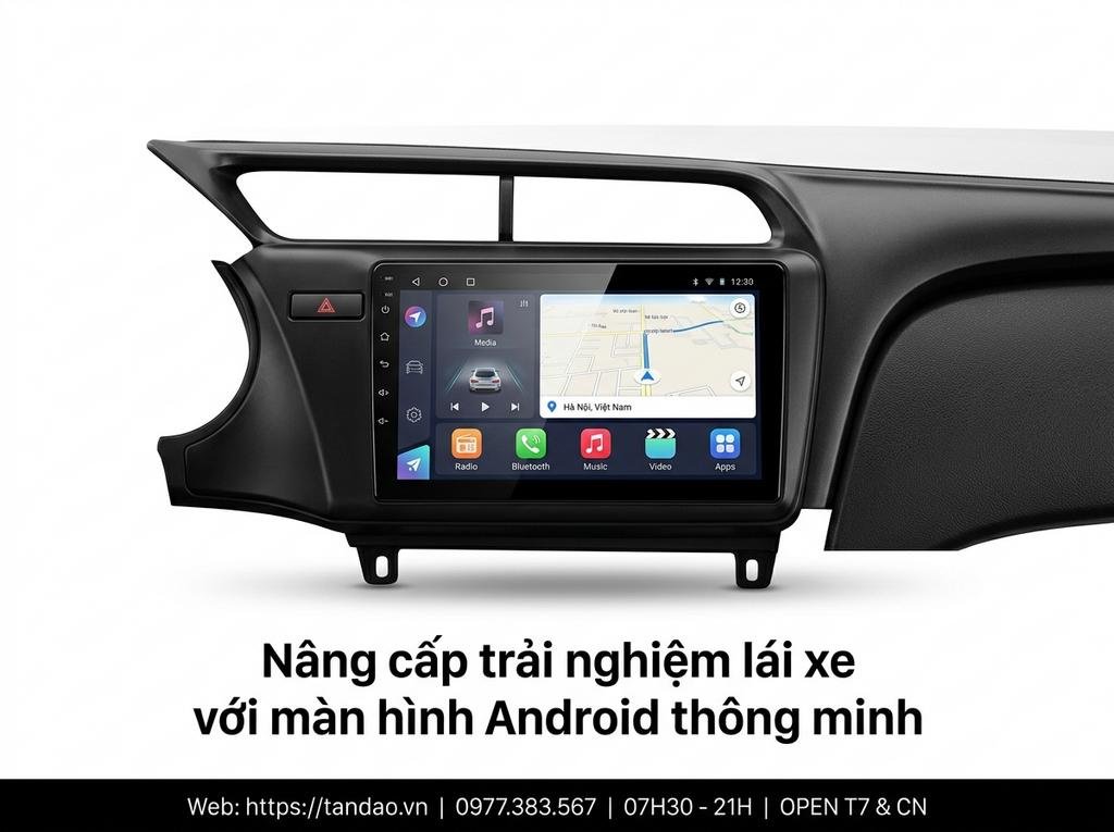 Nâng cấp trải nghiệm lái xe với màn hình Android thông minh