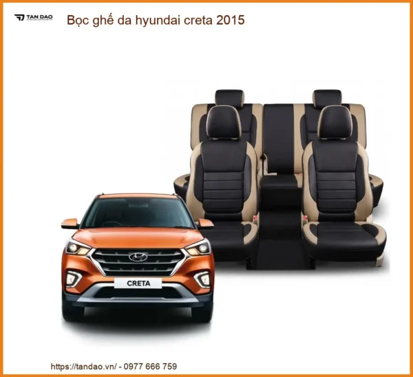 Bọc Ghế Da Hyundai Creta 2015: Nâng Cấp Nội Thất Sang Trọng & Bền Bỉ