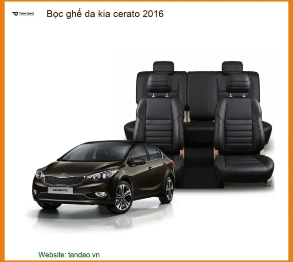 Bọc Ghế Da Kia Cerato 2016 - Nâng Cấp Nội Thất Sang Trọng, Bền Bỉ