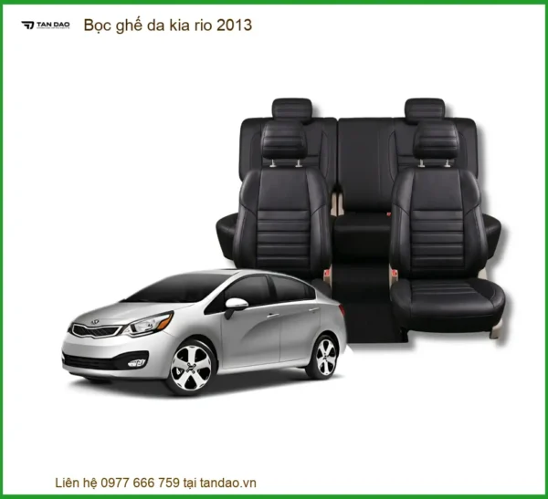 Bọc Ghế Da Kia Rio 2013 - Trung Tâm Lắp Đặt Chính Hãng Uy Tín Giá Tốt TPHCM