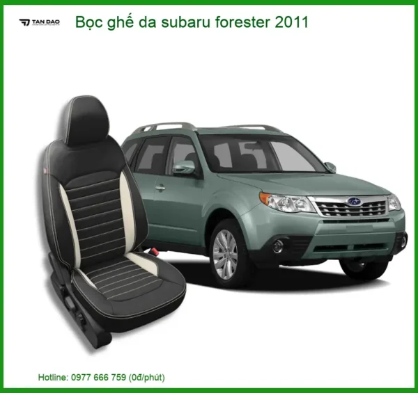 Bọc Ghế Da Subaru Forester 2011 Uy Tín, Bền Đẹp Tại Thành Phát Auto