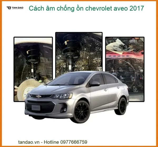 Cách Âm Chống Ồn Chevrolet Aveo 2017 Chuyên Nghiệp, Hiệu Quả Cao