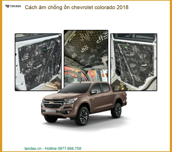 Cách âm chống ồn Chevrolet Colorado 2018 - Địa Chỉ Lắp Đặt Uy Tín TPHCM
