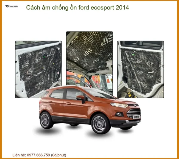 Cách Âm Chống Ồn Ford Ecosport 2014 - Giảm Tiếng Ồn, Êm Ái Chuyên Nghiệp
