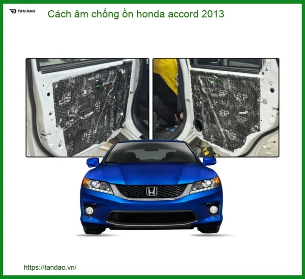 Cách âm chống ồn Honda Accord 2013 - Trung Tâm Lắp Đặt Uy Tín TPHCM