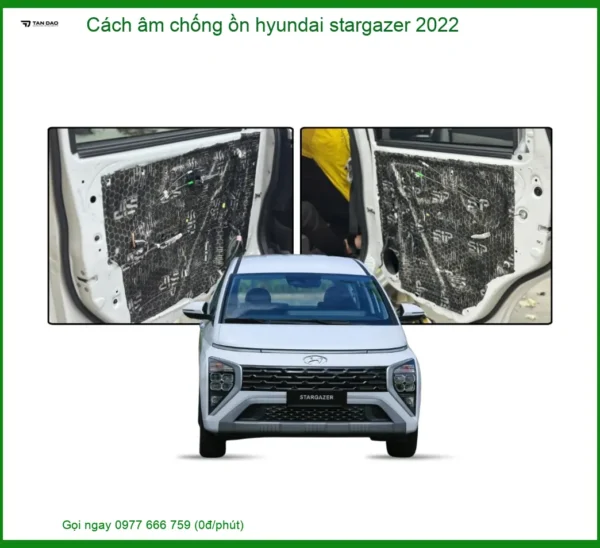 Cách Âm Chống Ồn Hyundai Stargazer 2022 - Giải Pháp Êm Ái Chuyên Nghiệp