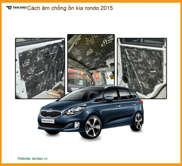 Vật Liệu Cách Âm Chống Ồn Kia Rondo 2015 - Địa Chỉ Lắp Đặt Chính Hãng TPHCM