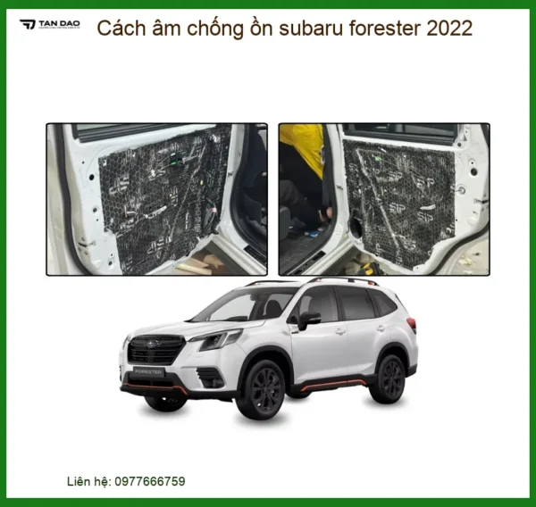 Cách âm chống ồn Subaru Forester 2022