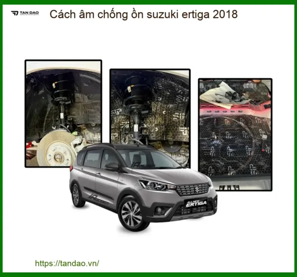 Cách Âm Chống Ồn Suzuki Ertiga 2018 - Giải Pháp Êm Ái Chuyên Nghiệp