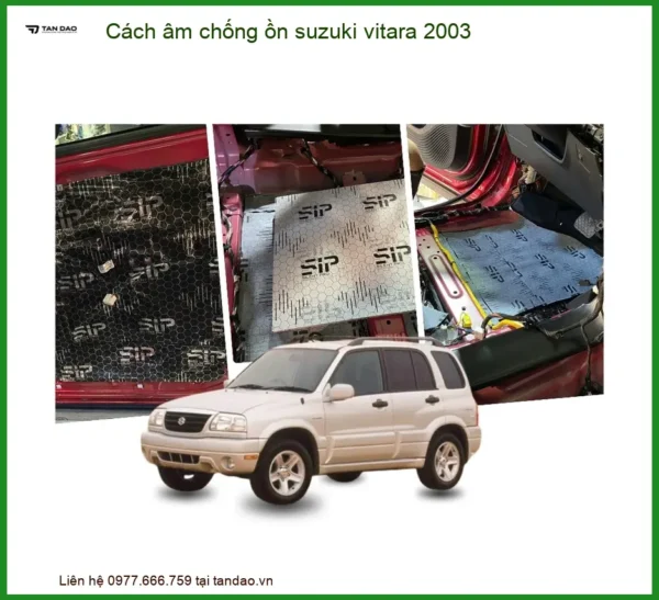 Dịch Vụ Cách Âm Chống Ồn Suzuki Vitara 2003 Chuyên Nghiệp Tại Thành Phát Auto