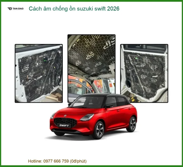 Cách âm chống ồn xe hơi Suzuki Swift - Địa Chỉ Lắp Đặt Uy Tín TPHCM
