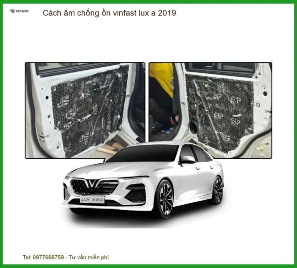 Cách Âm Chống Ồn Vinfast Lux A 2019 - Giải Pháp Êm Ái Đẳng Cấp
