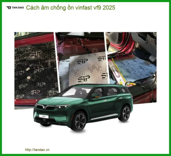 Giải pháp cách âm chống ồn VinFast VF9 - Trung Tâm Lắp Đặt Uy Tín TPHCM