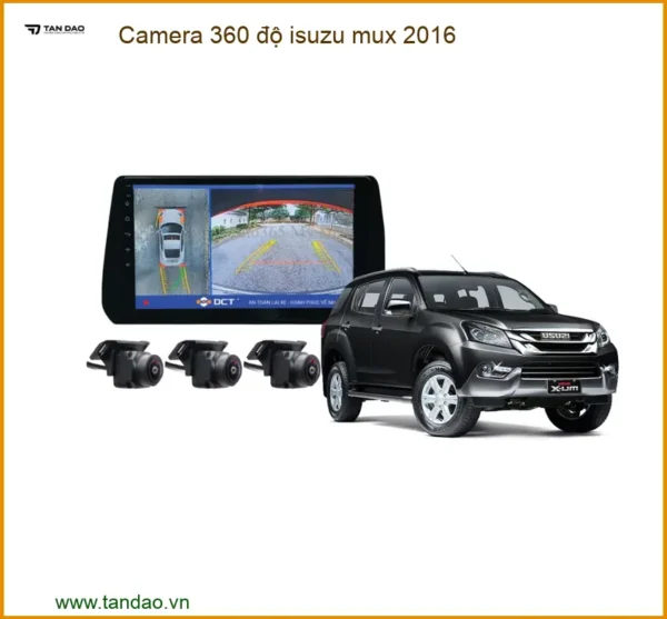 Camera 360 Độ Cho Isuzu Mu-x 2016: Giải Pháp Quan Sát Toàn Cảnh An Toàn