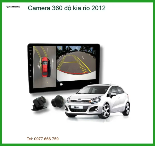 Camera 360 Độ Kia Rio 2012: Giải Pháp Loại Bỏ Điểm Mù An Toàn Tuyệt Đối