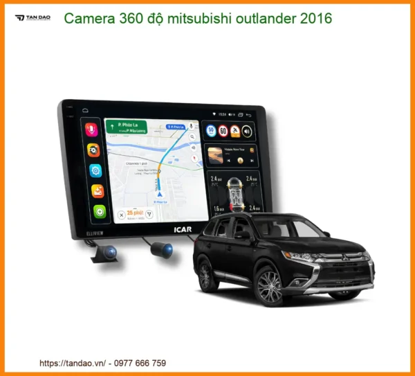 Camera 360 Độ Cho Mitsubishi Outlander 2016 - Hỗ Trợ Lái Xe An Toàn