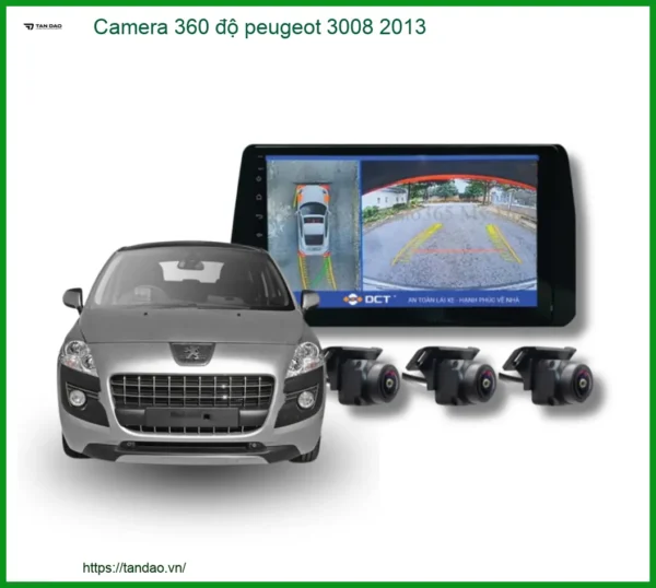Camera 360 Độ Peugeot 3008 2013 - Giải Pháp Hỗ Trợ Lái Xe An Toàn