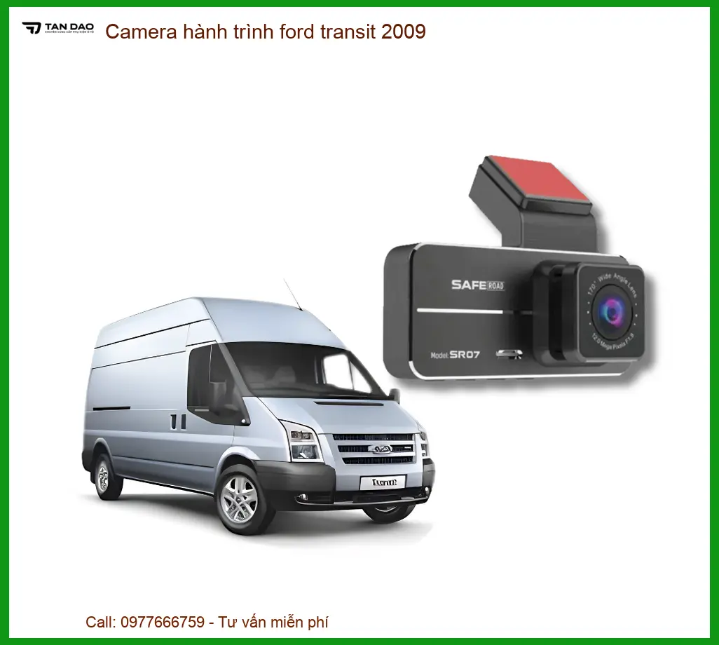 Camera Hành Trình Ford Transit 2009 - Trung Tâm Lắp Đặt Chính Hãng TPHCM